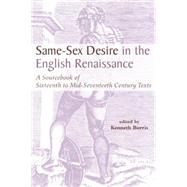 Same-Sex Desire in the English Renaissance: A Sourcebook of Texts, 1470-1650