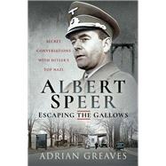 Albert Speer – Escaping the Gallows