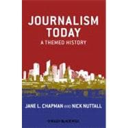 Journalism Today A Themed History