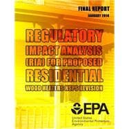 Regulatory Impact Analysis Ria for Proposed Residential Wood Heaters Nsps Revision Final Report