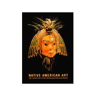Native American Art : The Collections of the Ethnological Museum Berlin