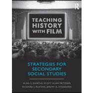 Teaching History with Film: Strategies for Secondary Social Studies