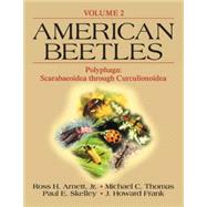 American Beetles, Volume II: Polyphaga: Scarabaeoidea through Curculionoidea