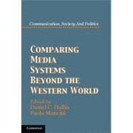 Comparing Media Systems Beyond the Western World