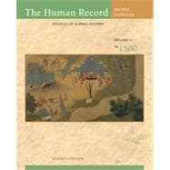 The Human Record: Sources of Global History, Volume I: To 1500, 7th Edition