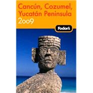Fodor's Cancun, Cozumel & the Yucatan Peninsula 2009