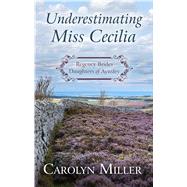 Underestimating Miss Cecilia