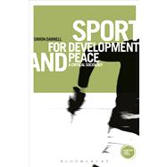 Sport for Development and Peace A Critical Sociology