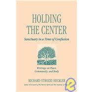 Holding the Center Sanctuary in a Time of Confusion