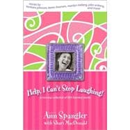 Help, I Can't Stop Laughing! : A Nonstop Collection of Life's Funniest Stories