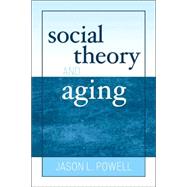 Social Theory And Aging