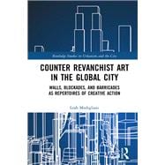 Counter Revanchist Art in the Global City