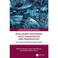Intelligent Machinery Fault Diagnostics and Prognostics