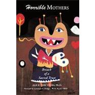 Horrible Mothers : Breach of a Sacred Trust