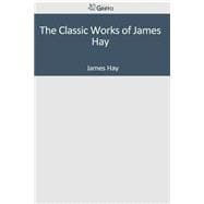 The Classic Works of James Hay