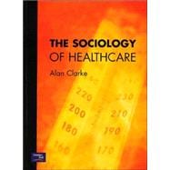 The Sociology of Healthcare