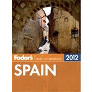 Fodor's Travel Intelligence 2012 Spain