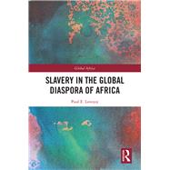 Slavery in the Global Diaspora of Africa