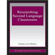 Researching Second Language Classrooms