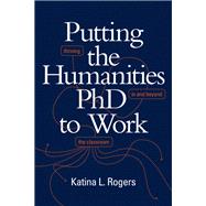 Putting the Humanities Phd to Work