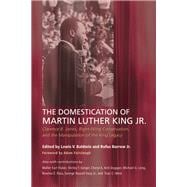 The Domestication of Martin Luther King Jr.