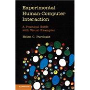 Experimental Human-Computer Interaction: A Practical Guide with Visual Examples