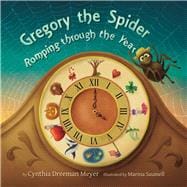 Gregory the Spider Romping Through the Year