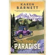 The Road to Paradise A Vintage National Parks Novel
