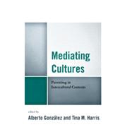 Mediating Cultures Parenting in Intercultural Contexts