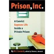 Prison, Inc.: A Convict Exposes Life Inside a Private Prison
