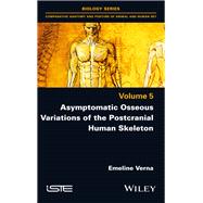 Asymptomatic Osseous Variations of the Postcranial Human Skeleton