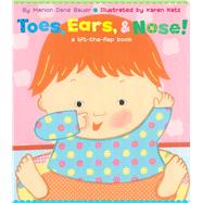 Toes, Ears, & Nose! A Lift-the-Flap Book (Lap Edition)