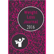 Weight Loss Journal 2016