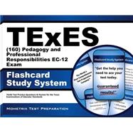 Texes 160 Pedagogy and Professional Responsibilities Ec-12 Exam Flashcard Study System