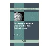 Handbook of Worsted Wool and Blended Suiting Process