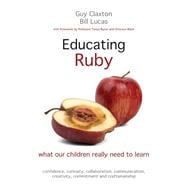 Educating Ruby: What Our Children Really Need to Learn