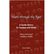 Math Through the Ages: A Gentle History for Teachers and Others