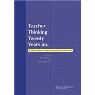 Teacher Thinking Twenty Years on: Revisiting persisting problems and advances in education