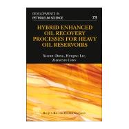 Hybrid Enhanced Oil Recovery Processes for Heavy Oil Reservoirs