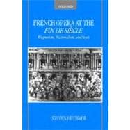 French Opera at the Fin De Siècle