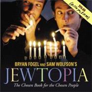 Jewtopia : The Chosen Book for the Chosen People