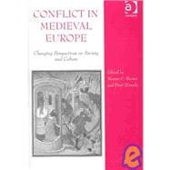 Conflict in Medieval Europe: Changing Perspectives on Society and Culture
