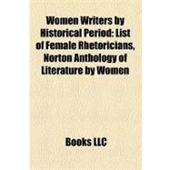 Women Writers by Historical Period : List of Female Rhetoricians, Norton Anthology of Literature by Women