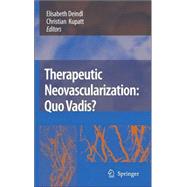 Therapeutic Neovascularization – Quo Vadis?