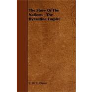 The Story of the Nations: The Byzantine Empire
