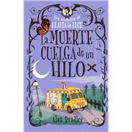 La muerte cuelga de un hilo Los Misterios de Flavia de Luce / Mysteries of Flavia de Luce