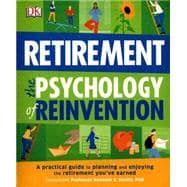 Retirement the Psychology of Reinvention
