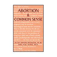 Abortion and Common Sense,9781401059545