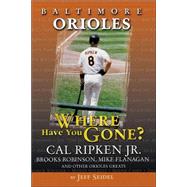 Baltimore Orioles : Where Have You Gone?