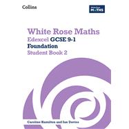 White Rose Maths: Edexcel GCSE 9-1 Foundation Student Book 2